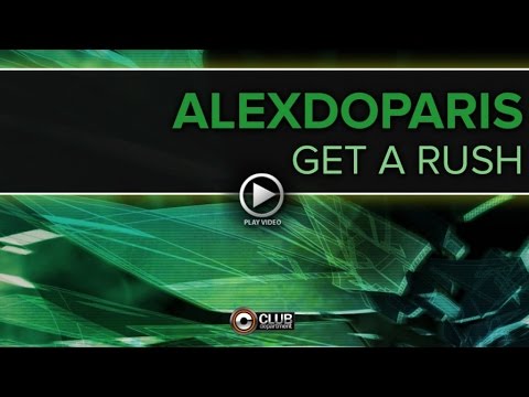 Alexdoparis - GET A RUSH (official video teaser)