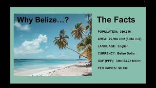 Why Belize. Why Right Now.