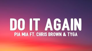 Pia Mia - Do It Again (TikTok, sped up) [Lyrics] ft. Chris Brown &amp; Tyga | i wanna go back