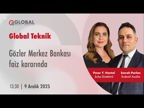 Global Teknik | Gözler Merkez Bankası faiz kararında