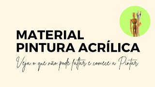 Pintura Acrílica para Iniciantes - veja a Lista de material para Você começar a Pintar
