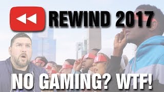 YouTube Rewind 2017 No Gaming? WTF! | MichaelBtheGameGenie