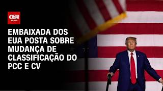 Vídeo: PCC E CV: Embaixada dos EUA posta sobre mudança de classificação | CNN PRIME TIME