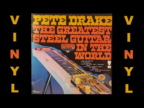 Pete Drake - The Greatest Steel Guitarist In The World - Full Album