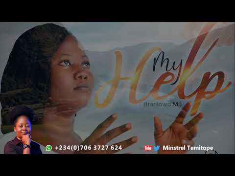 MY HELP (Iranlowo Mi) LYRICS VIDEO