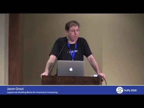 JupyterLab Building Blocks for Interactive Computing | SciPy 2016 | Brian Granger