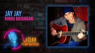 Jay Jay - Rindu Bayangan (Official Karaoke Video)