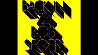 Bob Seger - Back in &#39;72 [1973] - Full Album