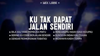 Download lagu Ku Tak Dapat Jalan Sendiri (Mix Lirik) || Lagu Rohari Kristen Paling Menyentuh Hati Terbaik 2026 mp3