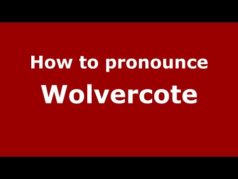 How to pronounce Wolvercote