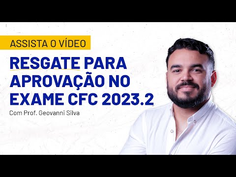 Resgate para Aprovação no Exame CFC 2023.2