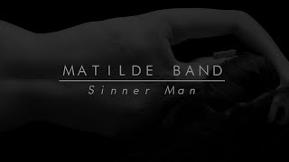 Matilde Band - Sinner Man (Audio)