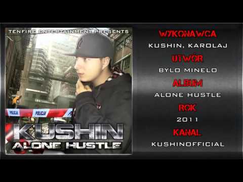 Kushin  Było Mineło feat. KarolaJ)