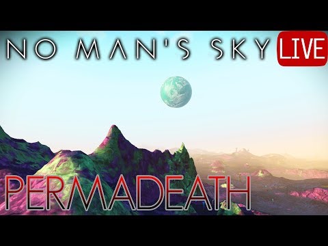 PERMADEATH No Man's Sky Playthrough #1 Live #ZeroDeaths