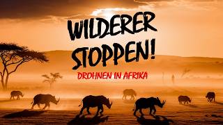 Drohnen gegen Wilderer? Die Wahrheit aus Afrika! (DJI Matrice 4 TD)