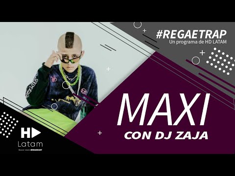 MAXI #EnVivo en el #RegaeTrap con ZAJARAVE 574 Studio en www.hdlatam.com