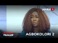 Agbokolori 2 Yoruba Movie 2023 | Official Trailer | Now Showing On Yorubaplus