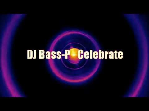 DJ Bass-P - Celebrate ( Hard )