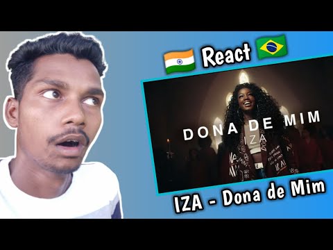 IZA - Dona de Mim Indian React | IZA - Dona de Mim React | Dona de Mim IZA React | Esau Baru