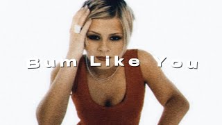bum like you - robyn (slowed+reverb)