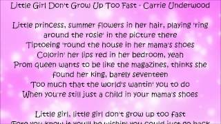 Little Girl Don&#39;t Grow Up Too Fast - Carrie Underwood Lyrics