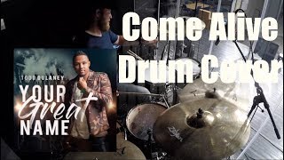Come Alive - Drum Cover - Todd Dulaney