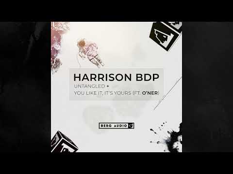 Harrison BDP & O'ner - You Like It, It's Yours (Original Mix)
