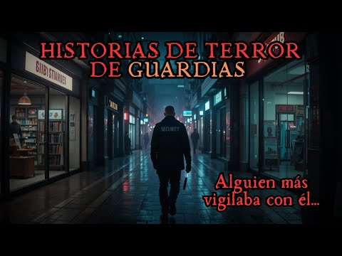 4 historias de Terror de Veladores y Guardias de Seguridad