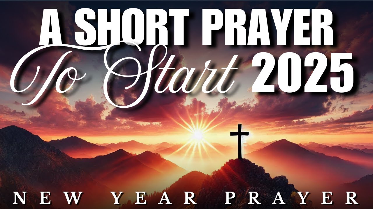 A Short Prayer to Start Your New Year 2025 With Abundance of Blessings