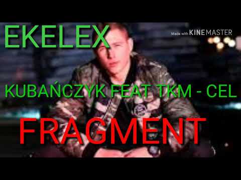 Kubańczyk feat TKM - Cel fragment