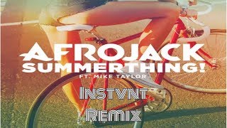 Summerthing! (Instvnt Remix) - Afrojack feat. Mike Taylor | FREE DOWNLOAD