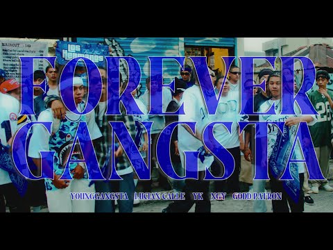 FOREVER GANGSTA - GODD PATRON FT. YG , LUCIAN CALLE , YK , & NGY (OFFICIAL MUSIC VIDEO)