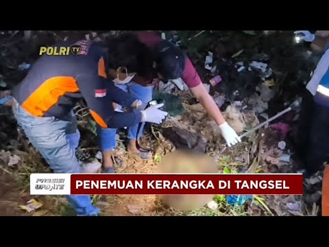 PRESISI UPDATE : POLISI MASIH MELAKUKAN PROSES IDENTIFIKASI KERANGKA DI TANGSEL 30/09/2024