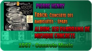 🔄 Pierre Henry - Concerto des ambiguïtés: Épars 🔄