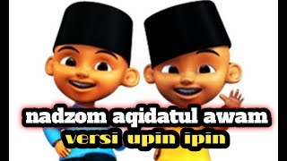 Download lagu Nadzom aqidatul awam persi upin ipin mp3 Download lagu Nadzom aqidatul awam persi upin ipin mp3