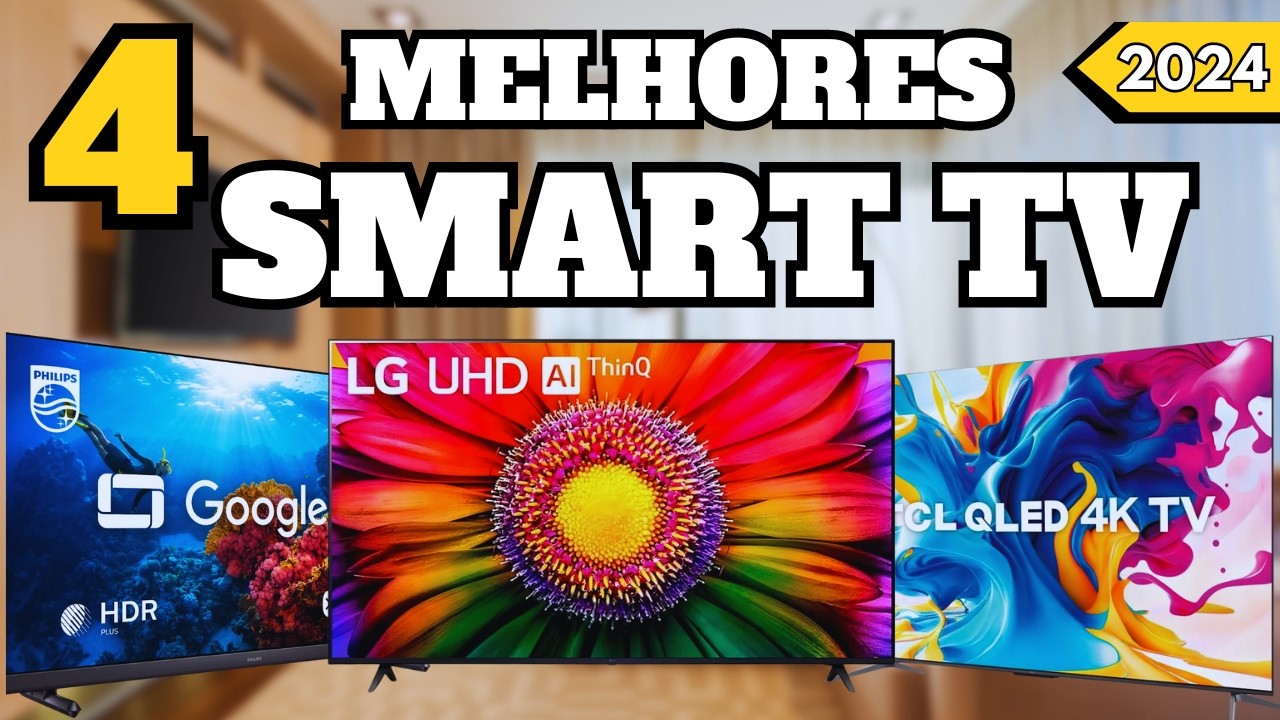 QUAL A MELHOR SMART TV 2024? TOP 4 MELHORES  SMART TVS PARA COMPRAR EM  2024!