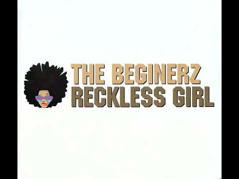 The Beginerz - Reckless Girl (Original Mix)