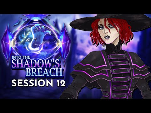 Into the Shadow's Breach Session 12 | D&D(World of Io/IOverse)