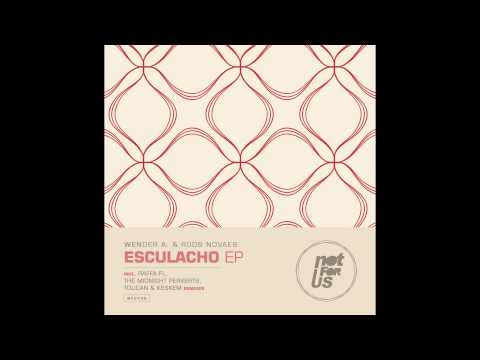 Wender A., Rods Novaes - Esculacho (Toucan, Keskem Remix)