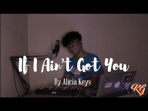 If I Ain't Got you by Alicia Keys (KHIMO GUMATAY COVER)