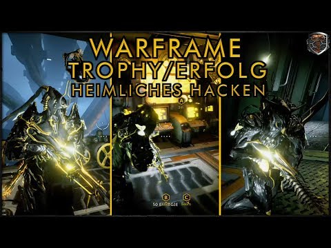 [GER] Heimliches Hacken - Trophy Erfolg - Warframe - PESTIexe