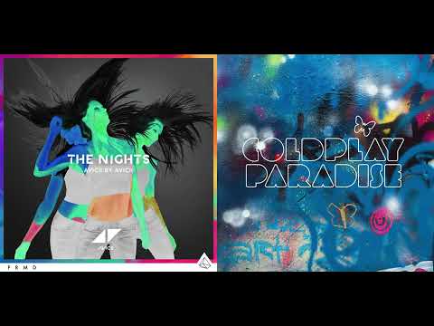 The Nights x Paradise (Mashup) - Avicii, Coldplay