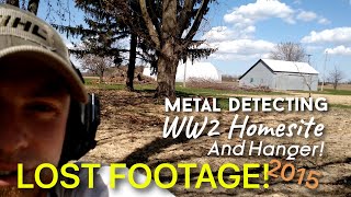 Lost Footage! Metal Detecting WW2 Homesite and Hanger 2015