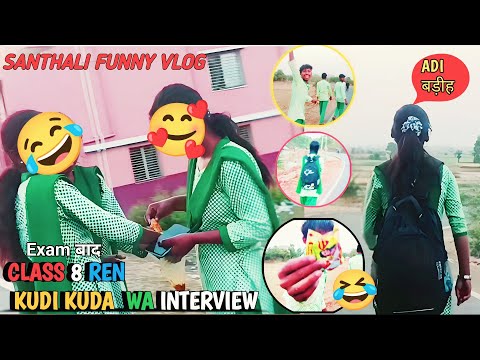Class 8 Ren kuri Kura wa Interview Or Bakch**i 🤣😝🥰 //  Santhali funny Vlog // dlx murmu vlogs