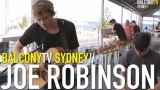 JOE ROBINSON - OUT ALIVE (BalconyTV)
