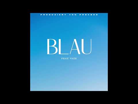 PRDX808 feat. Vaze - Blau (Produziert von PRDX808)