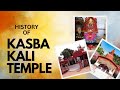 The Untold History Of Kasba Kali Temple Uncovering The Hidden Past