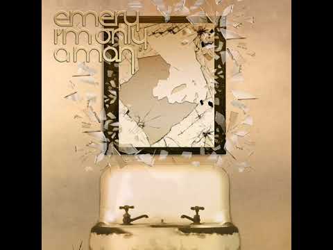 Emery- I'm Only a Man (2020 version) full album
