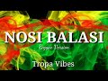 NOSI BALASI _ REGGAE VERSION _TROPA VIBES
