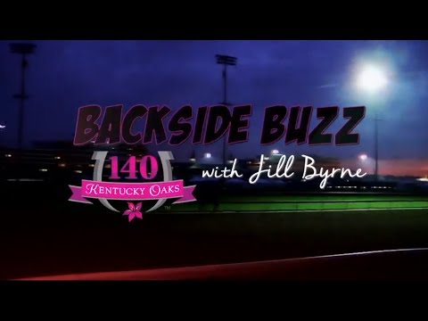 Longines Kentucky Oaks 140: Backside Buzz with Jill Byrne 4.30.14